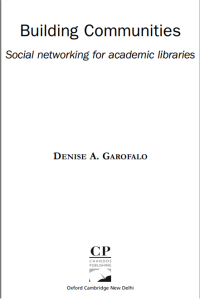 Building Communities Social networking for academic libraries