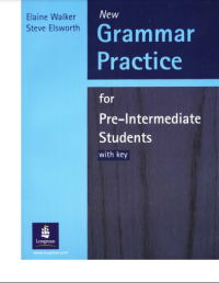 NEW GRAMMAR PRACTICE FOR PRE-INTERMEDIATE STUDENTS