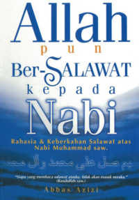 ALLAH PUN BER-SALAWAT KEPADA NABI