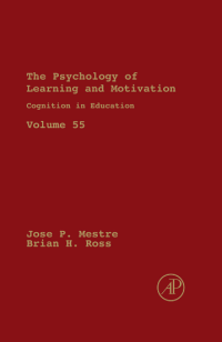 THE PSYCHOLOGY OF LEARNING AND MOTIVATION Cognition in Education