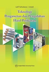 Teknologi Pengawetan dan Pengelolaan Hasil Perikanan